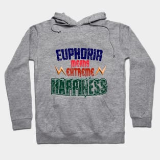 EUPHORIA Hoodie